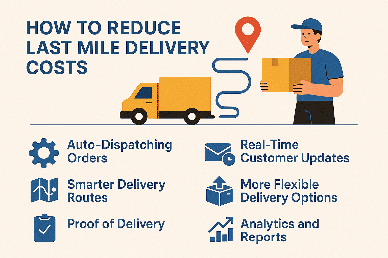 6 Ways to Cut Last Mile Delivery Costs for Your Business